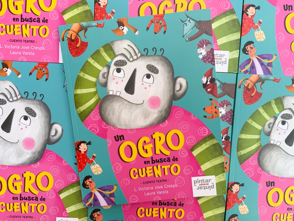 NOVEDAD: «Un ogro en busca de cuento» de L. Victoria Jove Crespo y Laura Varela