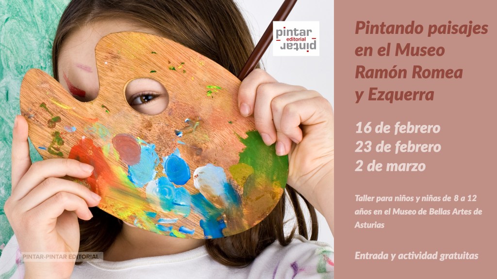 «Pintando paisajes en el Museo. Ramón Romea y Ezquerra» – Taller Pintar-Pintar en el Museo de Bellas Artes de&nbsp;Asturias