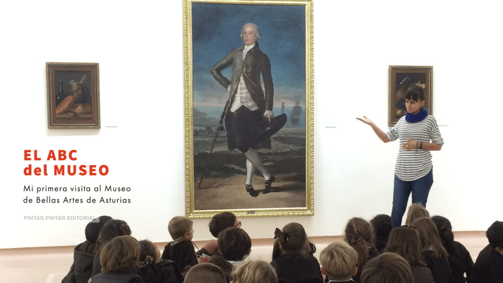 El ABC del Museo. Mi primera visita al Museo de Bellas Artes de&nbsp;Asturias