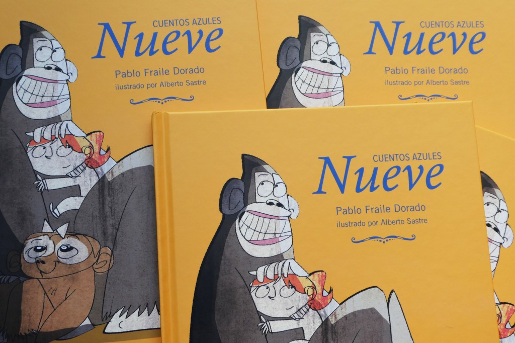 NOVEDAD: «Nueve cuentos azules» de Pablo Fraile Dorado con ilustraciones de Alberto&nbsp;Sastre