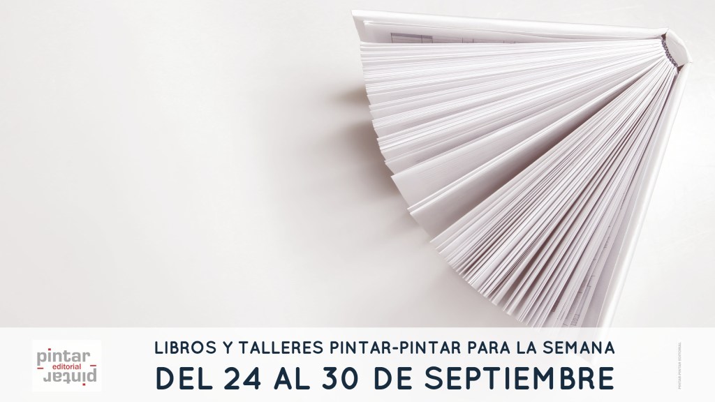Agenda de libros y talleres Pintar-Pintar para la semana del 24 al 30 de septiembre