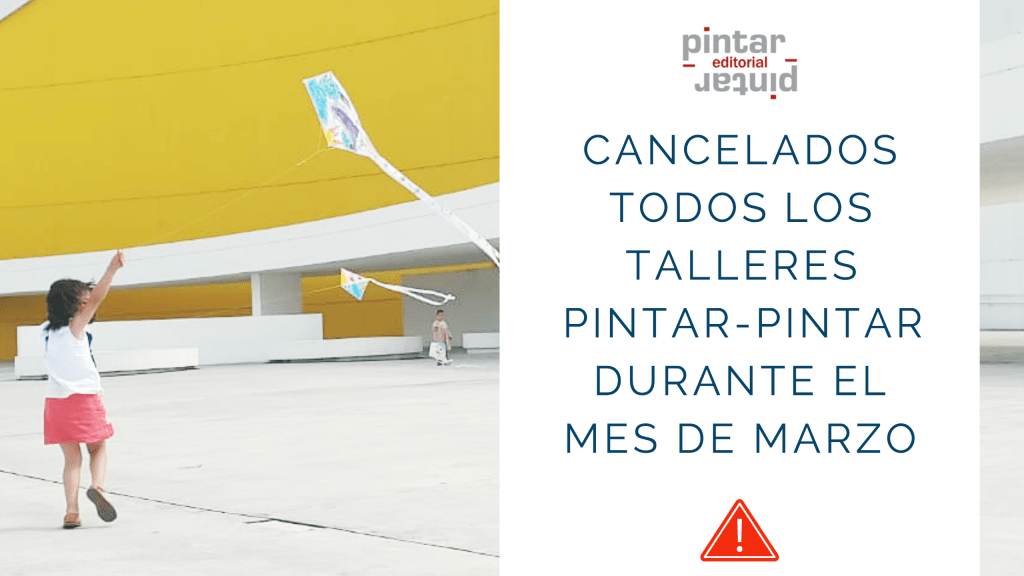 Cancelados todos los talleres Pintar-Pintar durante el mes de marzo