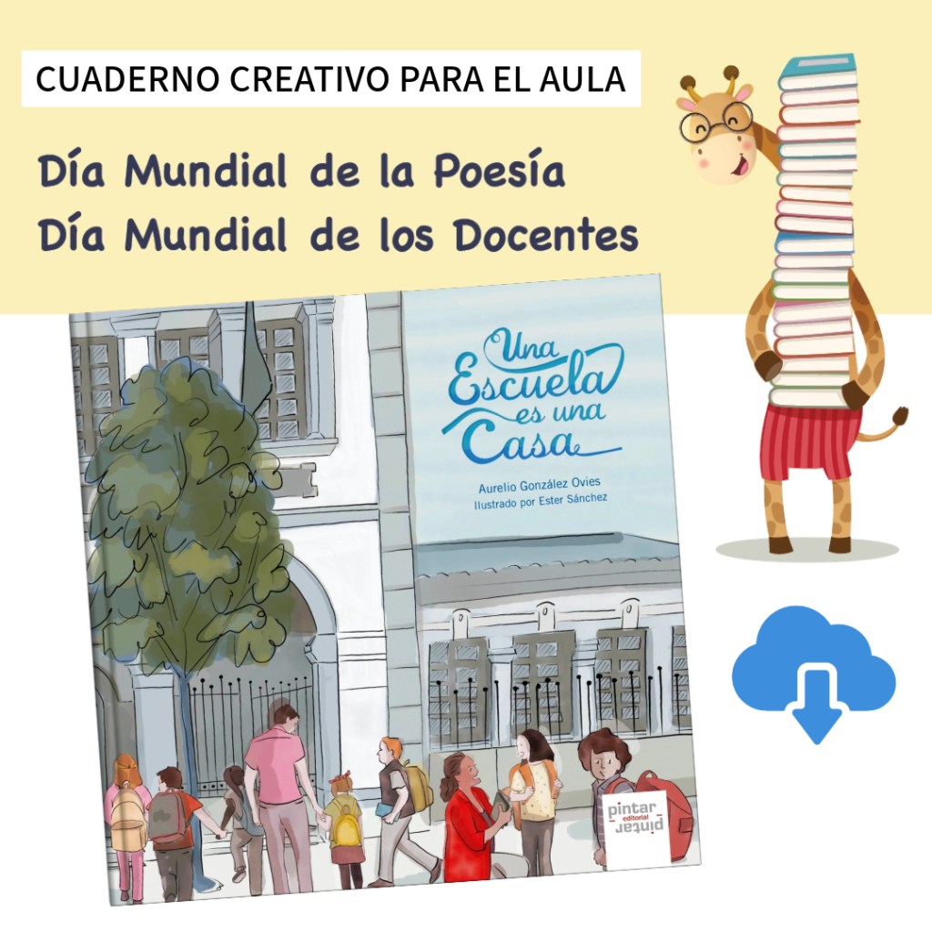 Día Mundial de la Poesía / «Una escuela es una casa» – Cuaderno&nbsp;Creativo