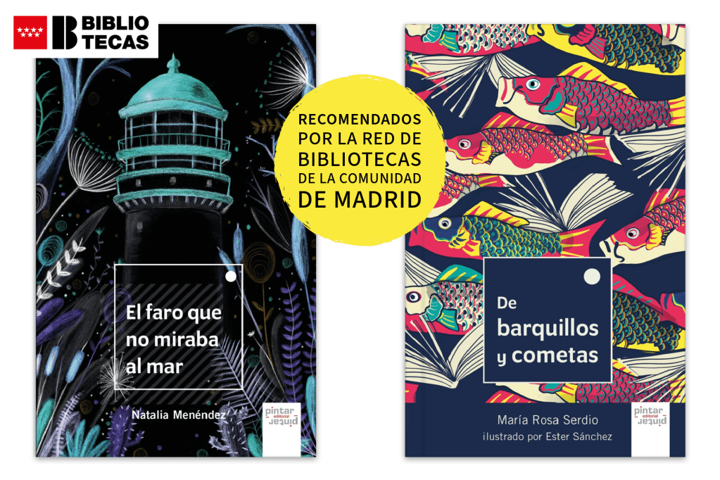 «El faro que no miraba al mar» de Natalia Menéndez y «De barquillos y cometas» de Mª Rosa Serdio y Ester Sánchez lecturas seleccionadas por la Red de Bibliotecas de la Comunidad de&nbsp;Madrid