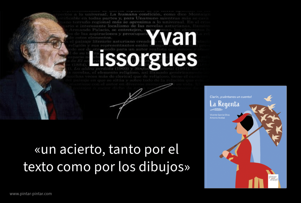 Yvan Lissorgues, Hijo Adoptivo de Asturias y destacado hispanista, elogia la adaptación infantil de «La Regenta» realizada por Vicente García Oliva y Antonio&nbsp;Acebal