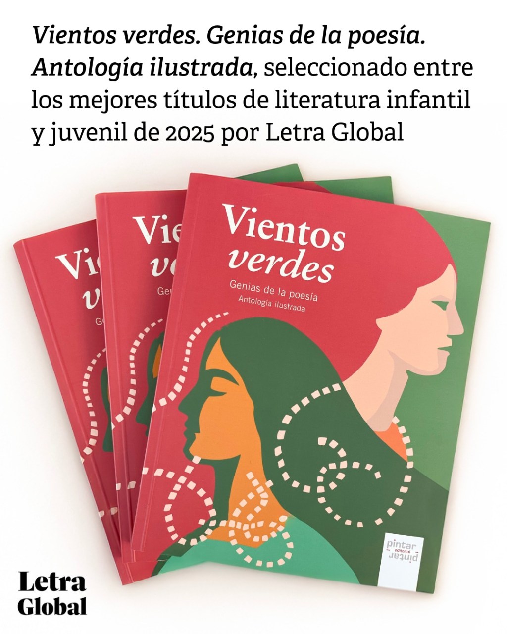 «Vientos verdes. Genias de la poesía», seleccionado entre los mejores títulos de literatura infantil y juvenil de 2025 por Letra Global