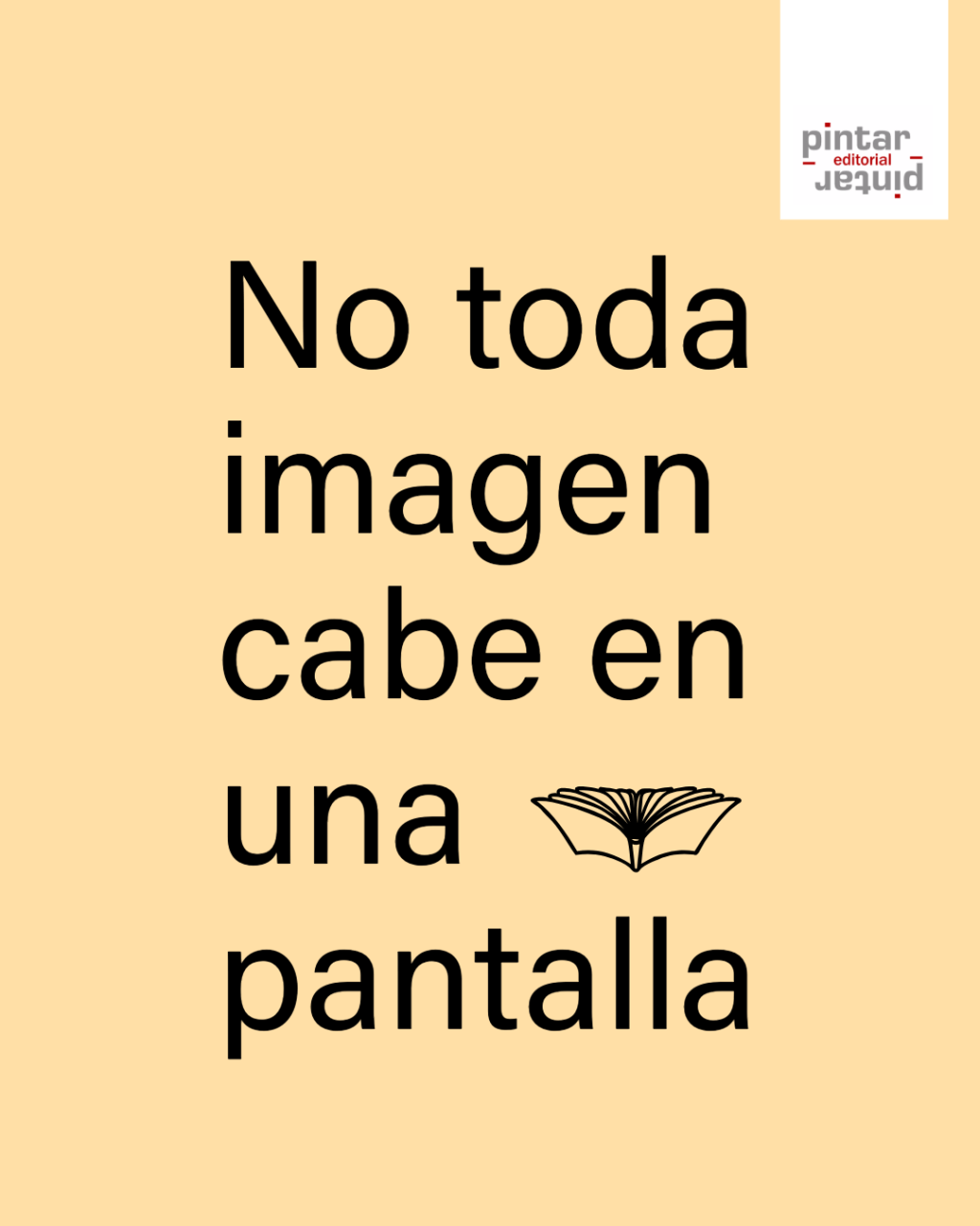 No toda imagen cabe en una pantalla