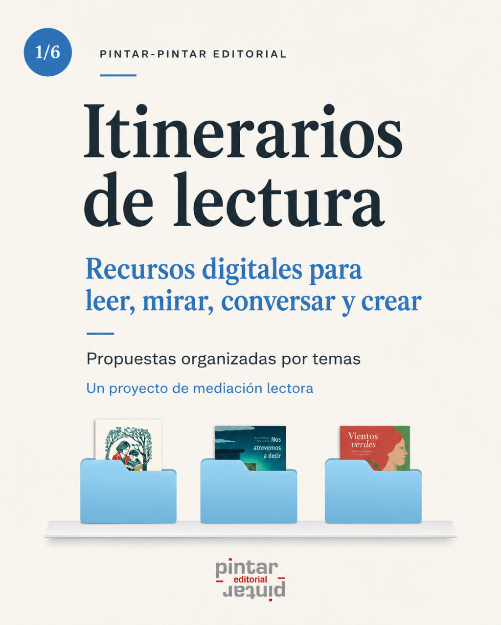 Itinerarios de lectura Pintar-Pintar: recursos digitales gratuitos para leer, mirar, conversar y crear