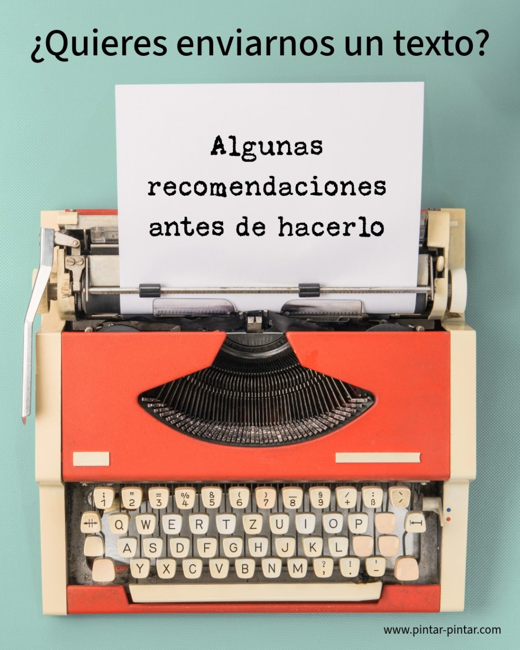 ¿Quieres enviarnos un texto? Algunas recomendaciones antes de&nbsp;hacerlo